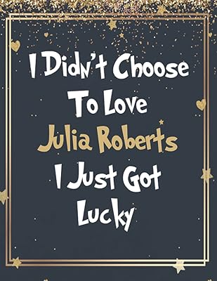 I did not choose to like Julia Roberts I was just lucky.. Shop smart, shop DIAYTAR - Nigeria's most affordable e-commerce platform with nationwide delivery.