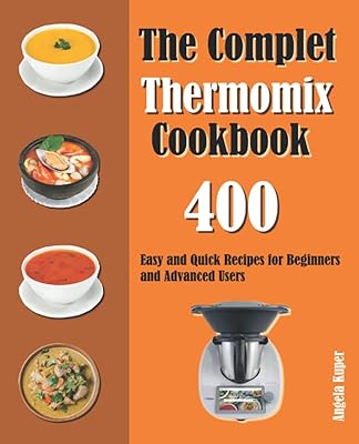 The complete thermomix recipe book: 400 easy and quick recipes for beginners and advanced users.. DIAYTAR NIGERIA brings the joy of affordable shopping to your fingertips with delivery in less than 8 days.