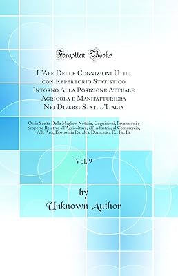 The bee of useful cognitions with statistical repertoire around the current agricultural position and manufacturing in the various states of Italy, vol. 9: ... to agriculture, to the Indust (Italian Edition).. Shopping has never been easier — DIAYTAR Nigeria delivers it all in 5–8 days.