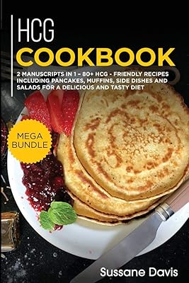 HCG recipe book: Mega Bundle - 2 manuscripts in 1 - 80+ HCG - Friendly recipes including pancakes, muffins, accompaniments and salads for a delicious and tasty diet.. Experience shopping without compromise at DIAYTAR NIGERIA, with vast selection and quick delivery.