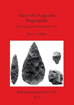 Khor Abu Anga and Magendohli: Stone Age sites on the Sudanese Nile.. Shop with purpose at DIAYTAR NIGERIA and receive your purchases at unbeatable prices within the week.