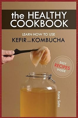 The health recipe book How to use kefir and kombucha: Learn to use kefir and kombucha.. Experience the ultimate in shopping convenience with DIAYTAR NIGERIA's vast catalog and 5-8 day delivery.