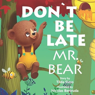 Do not be late m. Bear: children's book, 3-8 years old, colorful images, m. bear.. DIAYTAR NIGERIA: Creating access to affordable products for every Nigerian with our swift delivery service.