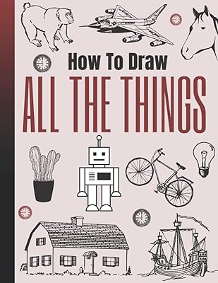 How to draw all things for children: a funny step -by -step drawing guide for children, hand and pen training, 100 pages.. Shop from anywhere in Nigeria with DIAYTAR's extensive selection and budget-friendly shipping options.