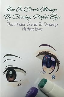 How to create a manga by creating perfect eyes: the main guide to draw perfect eyes.. DIAYTAR NIGERIA: Your trusted e-commerce partner with extensive product choices and affordable delivery.