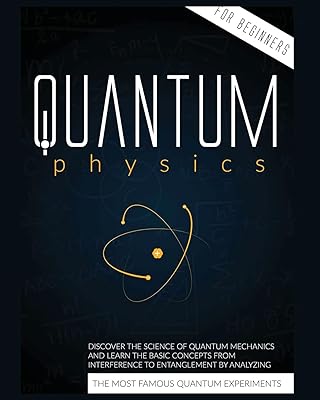 Quantum physics for beginners: discover the science of quantum mechanics and learn the basic concepts, from interference to entanglement by analyzing the most famous experiences.. DIAYTAR NIGERIA: Your affordable gateway to thousands of products delivered promptly nationwide.