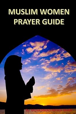 Prayer guide for Muslim women: a step by step guide of compulsory prayer in Islam.. DIAYTAR NIGERIA: Connecting Nigerians with affordable products through our expansive e-commerce platform.