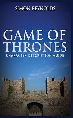 Game of Thrones: Character description guide.. Experience the DIAYTAR difference with our vast product selection and delivery within 5-8 days.