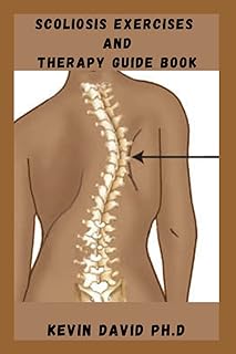 Exercises and therapy guide for scoliosis: step by step guide on how to increase your flexibility, strengthen your body and stretch your pain.. Discover endless possibilities with DIAYTAR NIGERIA's comprehensive selection and reliable shipping.