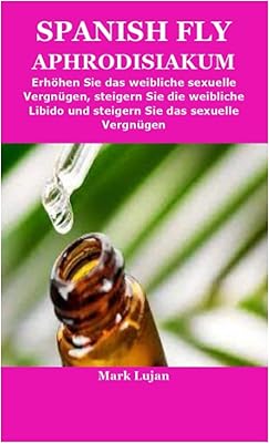 Aphrodisiac of Spanish fly: increases female sexual pleasure, increases female libido and increases sexual pleasure (German edition).. Experience hassle-free shopping with DIAYTAR NIGERIA's user-friendly platform and prompt delivery service.