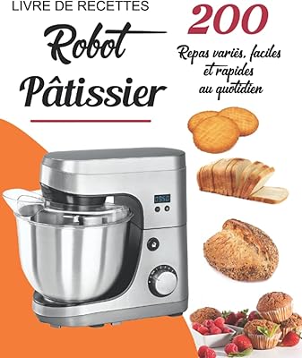 Pastry robot recipe book: 200 easy and fast varied meals on a daily basis.. Forget the long lines — DIAYTAR Nigeria is always open for shopping.
