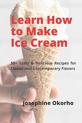 Learn to prepare ice cream: more than 50 tasty and delicious recipes with classic and contemporary flavors.. Shop confidently with DIAYTAR NIGERIA, offering affordable prices and reliable delivery within a week.