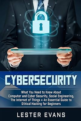 Cybersecurity: what you need to know about IT security and cybersecurity, social engineering, the Internet of Things + an essential guide to ethical hacking for beginners.. Experience the ease of digital shopping with DIAYTAR NIGERIA's affordable and diverse marketplace.