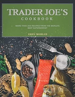 Trader Joe recipe book: more than 200 of the best supermarket.. Your trusted marketplace, DIAYTAR NIGERIA offers comprehensive selection with budget-friendly delivery.