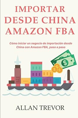 Import from China + Amazon FBA: how to start an import business from China with Amazon FBA, step by step. (Spanish edition).. DIAYTAR NIGERIA: Making online shopping accessible with affordable prices and nationwide delivery service.