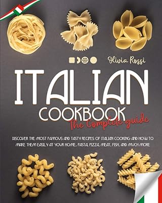 Italian cooking book The Complete Guide: Discover the most famous and tasty recipes in Italian cuisine and how to prepare them easily at home. pasta, pizza, meat, fish and much more.. Shop with purpose and save with DIAYTAR NIGERIA's extensive platform and nationwide delivery service.