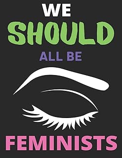 We should all be feminists: Line line notebook (8.5 x 11 inches) - 120 pages, notebook for students and teachers.. DIAYTAR NIGERIA: Connecting Nigerians with their needs through affordable prices and 5-8 day shipping.