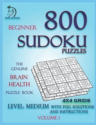 800 Sudoku grids for beginners, 4x4 grids, average level with complete instructions and solutions: the real puzzles book on brain health, volume 1 (800 ... 4x4 grids of the easy to very difficult level).. DIAYTAR NIGERIA brings the market to your fingertips with affordable prices and swift delivery services.