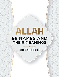 Coloring book of the 99 names of Allah and their meanings: Learn the names of Allah in Arabic, with their translitity and their meaning in English, color the Arabic calligraphy.. DIAYTAR NIGERIA: Making online retail accessible to all with affordable nationwide shipping.