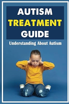 Autism treatment guide: understand.. Shop for everything you need at DIAYTAR NIGERIA, with budget-friendly prices and quick delivery.