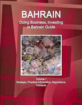Bahrain: Guide doing business, investing in Bahrain Volume 1 strategic information, practices, regulations, contacts.. Discover shopping made effortless with DIAYTAR NIGERIA's comprehensive platform and quick shipping.