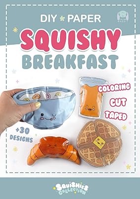 Paper Squishy Breakfast: DIY coloring and craft book. Create pretty squishie toys. (Squishies collection).. DIAYTAR NIGERIA delivers affordability and convenience to your doorstep within 8 days of purchase.