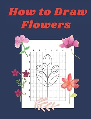 How to draw flowers: drawing book step by step for children who learn art. Pretty designer characters, perfect for children who start drawing, copy and stick the image, gift for flower lovers.. Browse endless categories on DIAYTAR Nigeria — your items delivered in just days.