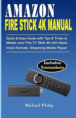 Manual Amazon Fire Stick 4K: Quick and easy guide with tips and tricks to master your 4K stick Fire with Alexa voice remote control and the streaming player in streaming.. DIAYTAR NIGERIA makes quality accessible to all with our affordable prices and quick delivery service.