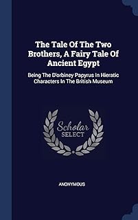 The tale of the two brothers, a fairy tale from ancient Egypt: being the orbiney papyrus in hieratic characters at the British Museum.. DIAYTAR NIGERIA promises affordability and variety with every purchase, delivered in 5-8 days.