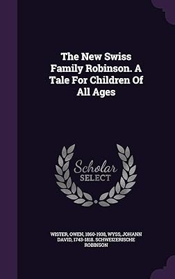 The new Swiss family Robinson. A tale for children of all ages.. Experience shopping freedom with DIAYTAR NIGERIA's vast selection and 5-8 day nationwide delivery service.