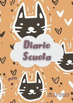 Diario SCUOLA 2022-2023 Gatti: school agenda, organizer-elementary calendar diario superiori, for young people and young people.. Your complete shopping companion, DIAYTAR NIGERIA offers extensive selection delivered within the week.