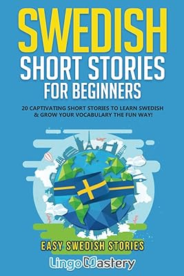 Short Swedish stories for beginners: 20 captivating short stories to learn Swedish and develop your vocabulary in a funny way!.. Shop anytime, receive on time — only with DIAYTAR Nigeria.