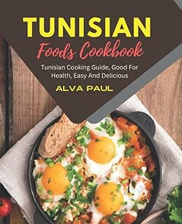 Tunisian culinary recipe book: Tunisian cuisine guide good for health.. DIAYTAR NIGERIA: Bringing affordable shopping solutions with a diverse product catalog delivered nationwide.