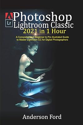 Photoshop Lightroom Classic 2021 in 1 hour: full guide of a professional photographer to master CC Lightroom for digital photographers.. DIAYTAR Nigeria brings you closer to everything you need — fast delivery, low costs, and variety.