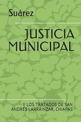 Municipal Justice: and the treaties of San Andrés Larráinzar, Chiapas.. DIAYTAR NIGERIA delivers what you want at prices you'll love, all within 5-8 days nationwide.