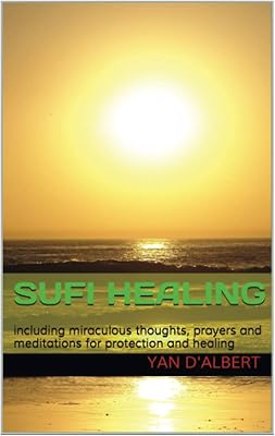 Sufi healing: including wonderful thoughts, prayers and meditations for protection and healing.. DIAYTAR NIGERIA: Where affordability meets variety, with thousands of products delivered in less than 8 days.