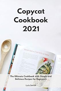 Copycat Cookbook 2021: the ultimate recipe book with simple and delicious recipes for beginners.. DIAYTAR NIGERIA brings the marketplace to your home with budget-friendly prices and nationwide delivery.