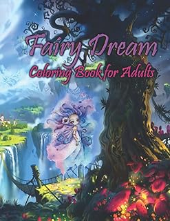 Coloring book Dreams of adults for adults: a fairy coloring book for adults with beautiful fantastic women, scenes of magic animals and relaxing forest for relaxation, dream flowers and celestials.. DIAYTAR NIGERIA delivers more than products - we deliver affordable shopping satisfaction nationwide.