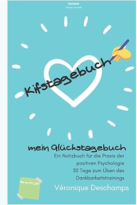 Kifstagebuch My Journal du Happiness: a notebook for the practice of positive psychology - 30 days to practice training at gratitude (mylist).. E-commerce made for Nigeria — fast delivery and low prices at DIAYTAR.