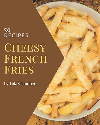 50 cheese fries recipes: a book of cheese fries recipes that everyone likes!.. Explore fashion, tech, home goods, and more on DIAYTAR Nigeria — always affordable, always fast.