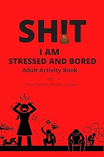 Book of activity for adults, shit, I am stressed and bored: with search for words, labyrinths, sudoku.. Discover the perfect balance of selection and value with DIAYTAR NIGERIA's nationwide e-commerce platform.