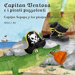 Capitan Ventosa and Pirates Puzzolenti: Capitán Sopapa and Pirates Olorosos (Italian edition).. DIAYTAR NIGERIA makes online shopping accessible with our budget-friendly prices and reliable shipping.