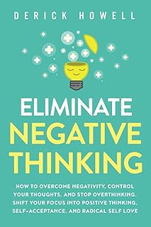 Eliminate negative thoughts: how to overcome negativity, control your thoughts and stop thinking too much. Focus on positive thinking, self-acceptance and radical self-esteem.. Shop efficiently with DIAYTAR NIGERIA, offering thousands of products at unbeatable prices delivered promptly.
