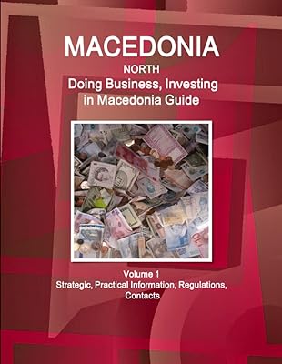 Macedonia North: Guide to do business, invest in Macedonia Volume 1 Strategic information, practices, regulations, contacts.. DIAYTAR NIGERIA: Your one-stop e-commerce destination with affordable prices and nationwide delivery in 5-8 days.