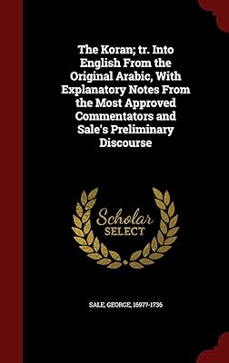 The Koran; translation into English from original Arabic, with explanatory notes of the most approved commentators and preliminary speech of Sale.. Shop across categories at DIAYTAR NIGERIA with the confidence of affordable prices and delivery within 8 days.