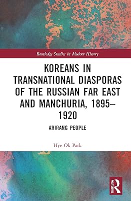 Koreans in the transnational diaspora of the Russian Far East and Manchuria, 1895-1920: The Arirang people.. Your go-to destination for affordable online shopping, DIAYTAR NIGERIA delivers in under 8 days.
