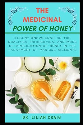 The medicinal power of honey: recent knowledge of the qualities, properties and mode of application of honey in the treatment of various conditions.. DIAYTAR NIGERIA: Connecting Nigerians with affordable products delivered promptly nationwide.