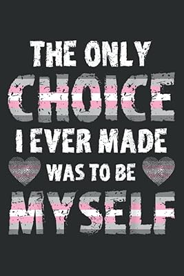 The only choice I have ever made was to be myself halfgall pride Nice: Virgin lined notebook of 6 x 9 inches, 100 pages.. Shop without limits at DIAYTAR NIGERIA and receive your purchases at budget prices within the week.