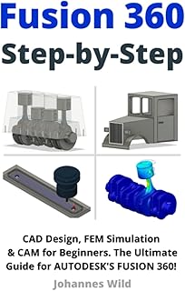 Fusion 360 | Step by step: CAD design, FEM and FAO simulation for beginners. The ultimate guide for Merge 360 ​​from Autodesk! (Fusion 360 | Learn CAD, FAO and FEM with an engineer).. Shop with ease at DIAYTAR NIGERIA, Nigeria's premier e-commerce platform offering budget-friendly shipping.