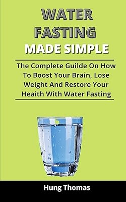 Simplified water fast: the complete guide on how to stimulate your brain, lose weight and restore your health thanks to water fasting.. Experience the ease of modern shopping with DIAYTAR NIGERIA's diverse marketplace delivered promptly.